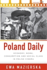 Poland Daily: Economy, Work, Consumption and Social Class in Polish Cinema By Ewa Mazierska Cover Image
