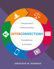 Bundle: Interconnections: Interpersonal Communication Foundations, Loose-Leaf Version + Mindtap Speech, 1 Term (6 Months) Printed Access Card By Jonathan M. Bowman Cover Image