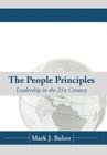 The People Principles: Leadership in the 21st Century By Mark J. Balzer Cover Image