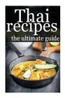 Thai Recipes - The Ultimate Guide Cover Image