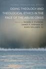 Doing Theology and Theological Ethics in the Face of the Abuse Crisis By Daniel J. Fleming (Editor), James F. Keenan (Editor), Hans Zollner (Editor) Cover Image