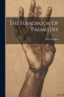 The Handbook Of Palmistry By Rosa Baughan Cover Image
