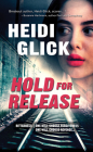 Hold for Release By Heidi Glick Cover Image