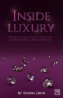 Inside Luxury: The Growth and Future of the Luxury Industry: A View from the Top By Maria Eugenia Giron Cover Image