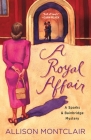 A Royal Affair: A Sparks & Bainbridge Mystery By Allison Montclair Cover Image