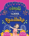 Diwali at School with Raadhika By Krishna Pandya Cover Image