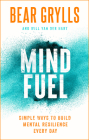 Mind Fuel: Simple Ways to Build Mental Resilience Every Day Cover Image