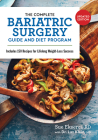 The Complete Bariatric Surgery Guide and Diet Program: Includes 150 Recipes for Lifelong Weight-Loss Success By Sue Ekserci, Laz Klein Cover Image