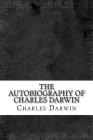 The Autobiography of Charles Darwin Cover Image