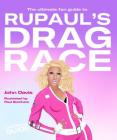 The Ultimate Fan Guide to RuPaul's Drag Race Cover Image