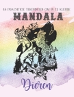 Mandala DIEREN: 45 prachtige tekeningen om in te kleuren - Fantastische en verfijnde dierenmandala voor volwassenen - Vind rust en bal Cover Image