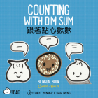 Bitty Bao Counting with Dim Sum: A Bilingual Book in English and Chinese By Lacey Benard, Lulu Cheng, Lacey Benard (Illustrator) Cover Image