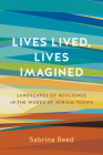 Lives Lived, Lives Imagined: Landscapes of Resilience in the Works of Miriam Toews Cover Image