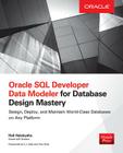 Oracle SQL Developer Data Modeler for Database Design Mastery Cover Image