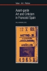 Avant-Garde Art and Criticism in Francoist Spain (Value Art Politics Lup) Cover Image