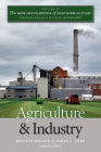 Agriculture and Industry (New Encyclopedia of Southern Culture #11) By Melissa Walker (Editor), James C. Cobb (Editor) Cover Image
