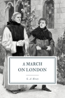 A March on London: Being a Story of Wat Tyler's Insurrection Cover Image