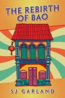The Rebirth of Bao By Sj Garland Cover Image