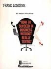 How to Succeed in Business Without Really Trying By Frank Loesser (Composer) Cover Image