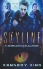 SkyLine: The Dragon Commander By Kennedy King Cover Image
