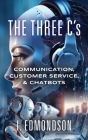 The Three C's: Communication, Customer Service, & Chatbots Cover Image