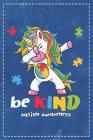Autism Awareness: Be Kind Dabbing Unicorn Puzzle Composition Notebook College Students Wide Ruled Line Paper 6x9 Mom Dad Supporting Auti By Kindelephant, Robustcreative Cover Image