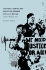 Lawyers, Networks and Progressive Social Change: Lawyers Changing Lives By Jacqueline Kinghan Cover Image