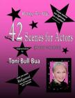 42 Scenes for Actors By Toni Bull Bua Cover Image