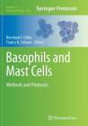 Basophils and Mast Cells: Methods and Protocols (Methods in Molecular Biology #1192) By Bernhard F. Gibbs (Editor), Franco H. Falcone (Editor) Cover Image
