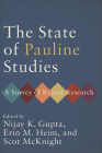 State of Pauline Studies By Nijay K. Gupta, Erin M. Heim (Joint Author), Scot McKnight Cover Image