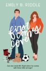 First Comes Love By Emily B. Riddle Cover Image