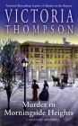 Murder in Morningside Heights (A Gaslight Mystery #19) By Victoria Thompson Cover Image