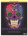 Sugar Skull Coloring Book: 25 Designs Inspired by Día de Los Muertos Skull Day of the Dead Easy Patterns for Anti-Stress and Relaxation Volume 3 Cover Image