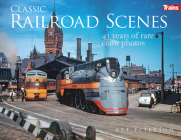 Classic Railroad Scenes: 43 Years of Rare Color Photos Cover Image
