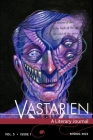 Vastarien: A Literary Journal vol. 5, issue 1 By Jon Padgett (Editor), Anna O. Trueman (Artist), Gwendolyn Kiste Cover Image
