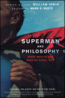 Superman and Philosophy: What Would the Man of Steel Do? (Blackwell Philosophy and Pop Culture #41) Cover Image