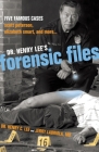 Dr. Henry Lee's Forensic Files: Five Famous Cases Scott Peterson, Elizabeth Smart, and more... Cover Image