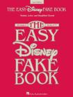 The Easy Disney Fake Book: 100 Songs in the Key of C By Hal Leonard Corp (Created by) Cover Image