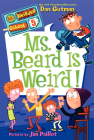 My Weirder School #5: Ms. Beard Is Weird! By Dan Gutman, Jim Paillot (Illustrator) Cover Image