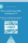 Direct and Large-Eddy Simulation VI: Proceedings of the Sixth International ERCOFTAC Workshop on Direct and Large-Eddy Simulation, Held at the Univers Cover Image