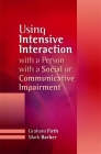 Using Intensive Interaction with a Person with a Social or Communicative Impairment Cover Image