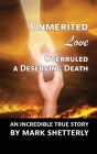 Unmerited Love Overruled A Deserving Death Cover Image