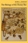 The Biology of the Honey Bee By Mark L. Winston Cover Image