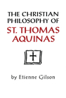 Christian Philosophy of St. Thomas Aquinas By Etienne Gilson Cover Image