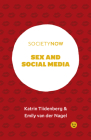 Sex and Social Media (Societynow) By Katrin Tiidenberg, Emily Van Der Nagel Cover Image