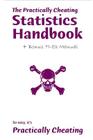 The Practically Cheating Statistics Handbook + Bonus TI-83 Manual Cover Image