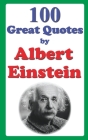 100 Great Quotes by Albert Einstein Cover Image