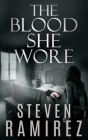 The Blood She Wore: A Sarah Greene Supernatural Mystery By Steven Ramirez, Shannon a. Thompson (Editor) Cover Image
