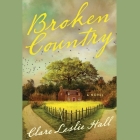 Broken Country By Clare Leslie Hall Cover Image
