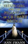 Stevie-Girl and the Phantom of Crybaby Bridge By Ann Swann Cover Image